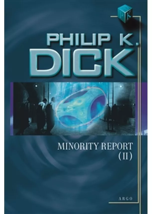 Philip K. Dick - Minority Report II.