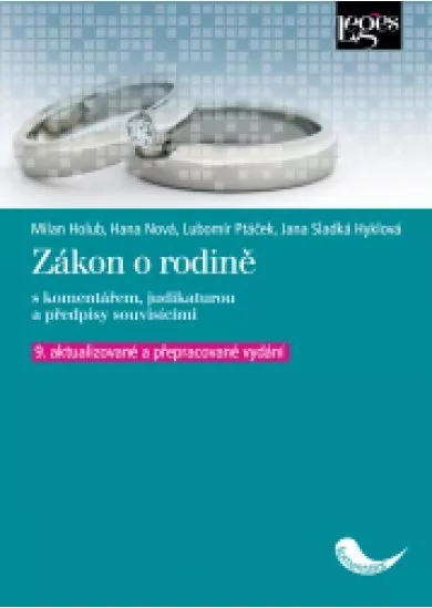 Zákon o rodině, s komentářem, judikaturou a předpisy souvisícími - 9. aktualizované a přepracované vydání