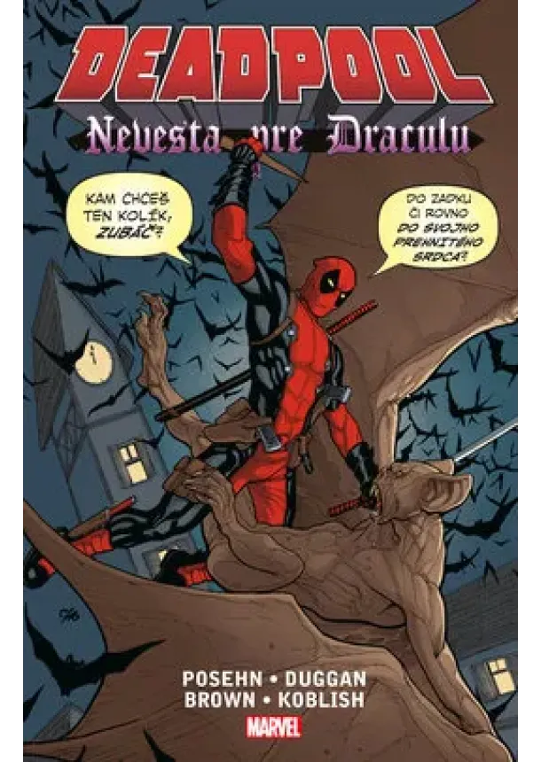 Brian Posehn, Gerry Duggan,  Reilly Brown, Scott Koblish - Deadpool: Nevesta pre Draculu