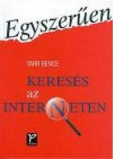 EGYSZERŰEN-KERESÉS AZ INTERNETEN