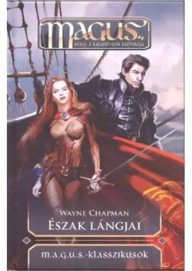 ÉSZAK LÁNGJAI /MAGUS KLASSZIKUSOK