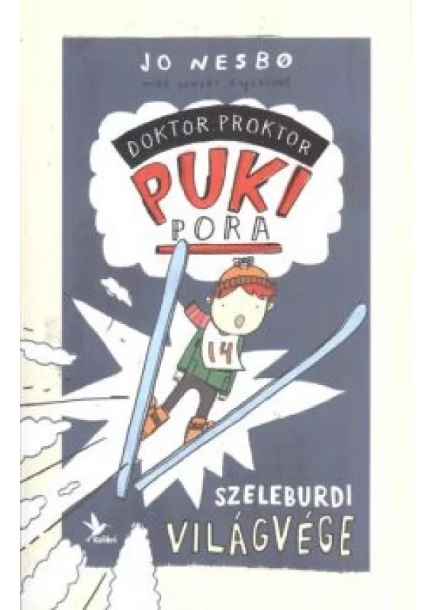 Jo Nesbo - Szeleburdi világvége /Doktor Proktor pukipora 3.