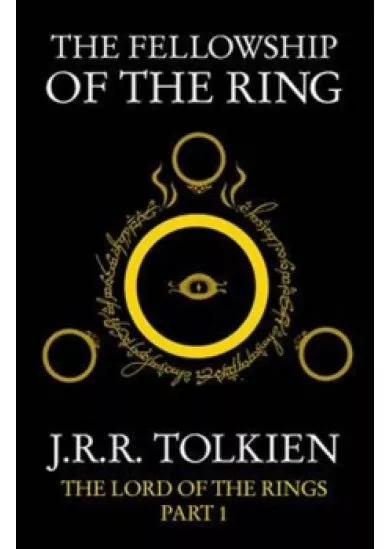 The Fellowship of the Ring : The Lord of the Rings, Part 1