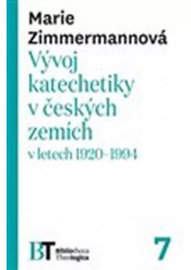 Marie Zimmermannová - Vývoj katechetiky v českých zemích v let