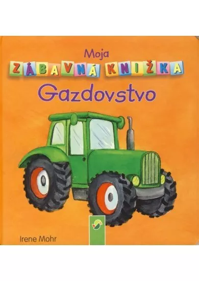 Moja zábavná knižka - Gazdovstvo