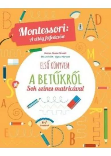 Első könyvem a betűkről - Montessori: a világ felfedezése