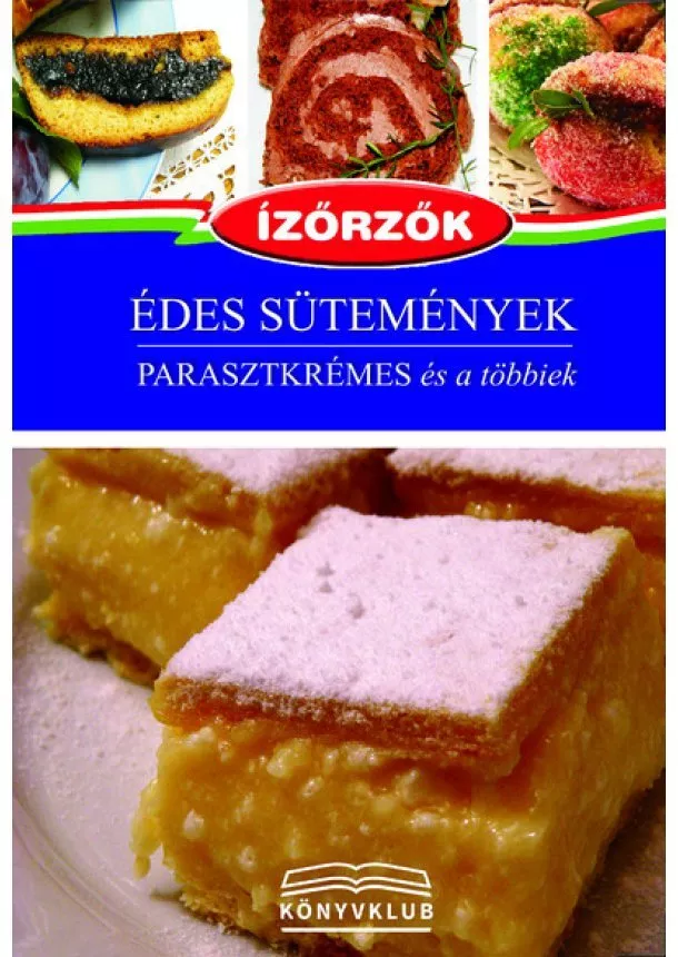Móczár István - Édes sütemények - Parasztkrémes és a többiek - Ízőrzők 14.