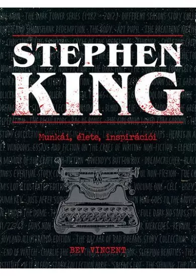 Stephen King - Munkái, élete, inspirációi