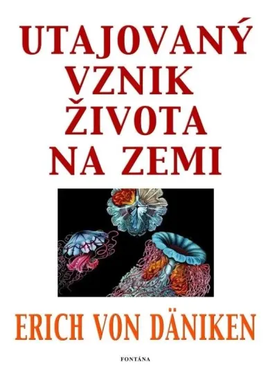 Utajovaný vznik života na zemi