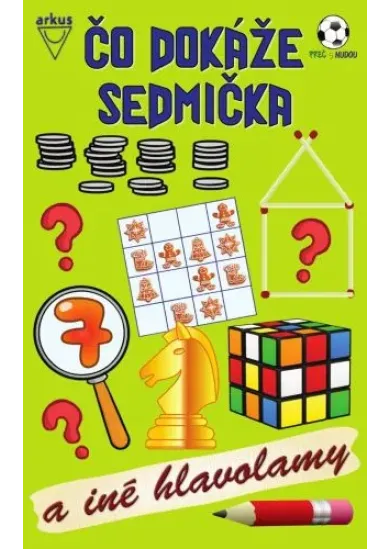 Čo dokáže sedmička a iné hlavolamy (3. upravené vydanie)