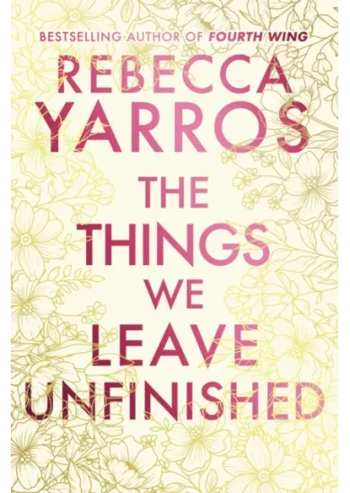 The Things We Leave Unfinished