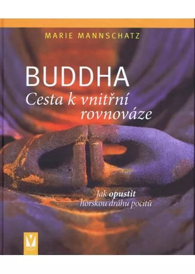 Buddha – Cesta k vnitřní rovnováze