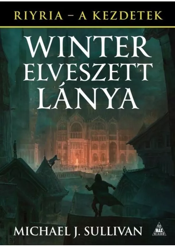 Michael J. Sullivan - Winter elveszett lánya /Riyria - A kezdetek 4.