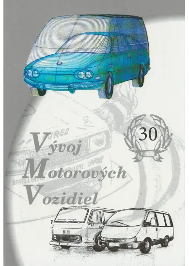 Vývoj motorových vozidiel - 30 rokov činnosti