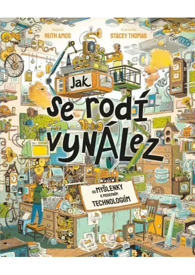 Jak se rodí vynález - Od myšlenky k moderním technologiím