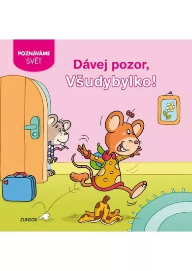 Dávej pozor, Všudybylko!