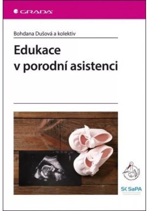 Dušová Bohdana, kolektiv - Edukace v porodní asistenci