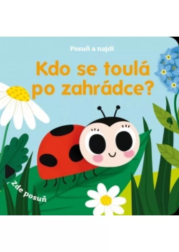 autor neuvedený - Posuň a najdi: Kdo se toulá po zahrádce?