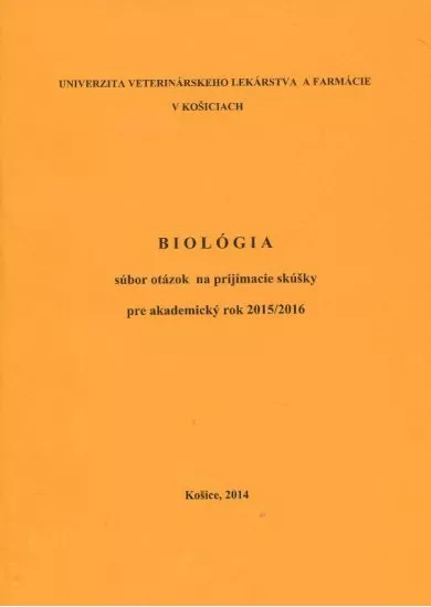 Biológia - súbor otázok na prijímacie skúšky pre akadamický rok 2015/2016