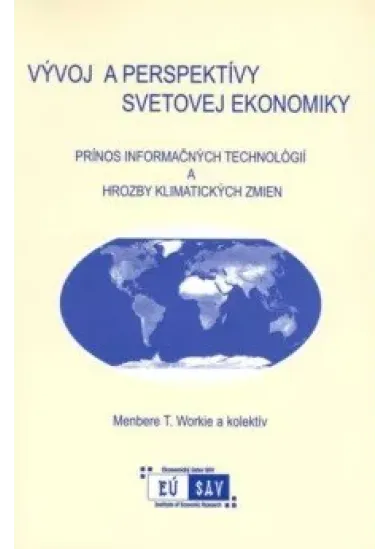 Vývoj a perspektívy svetovej ekonomiky - Prínos informačných technológií a hrozby klimatických zmien