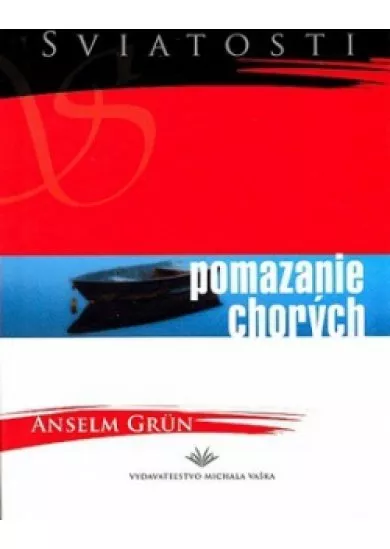 Pomazanie chorých - Sviatosti