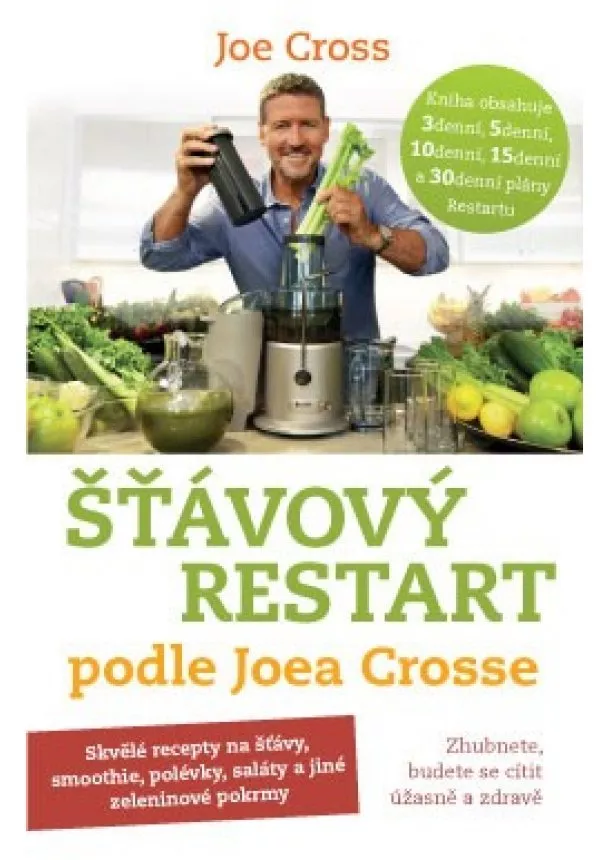 Joe Cross - Šťávový Restart podle Joea Crosse - Zhubnete, budete se cítit úžasně a zdravě