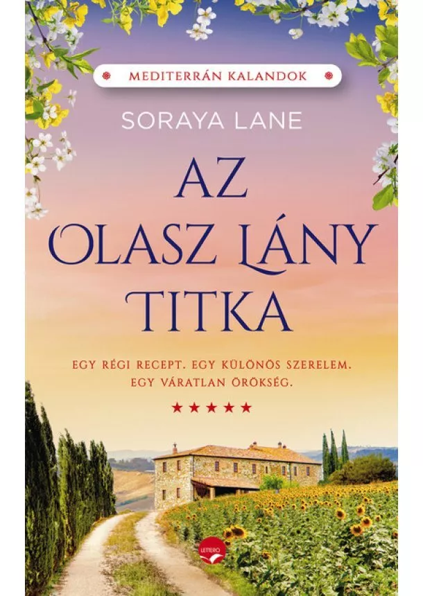 Soraya Lane - Az olasz lány titka - Egy régi recept, egy váratlan örökség és egy különös szerelem története