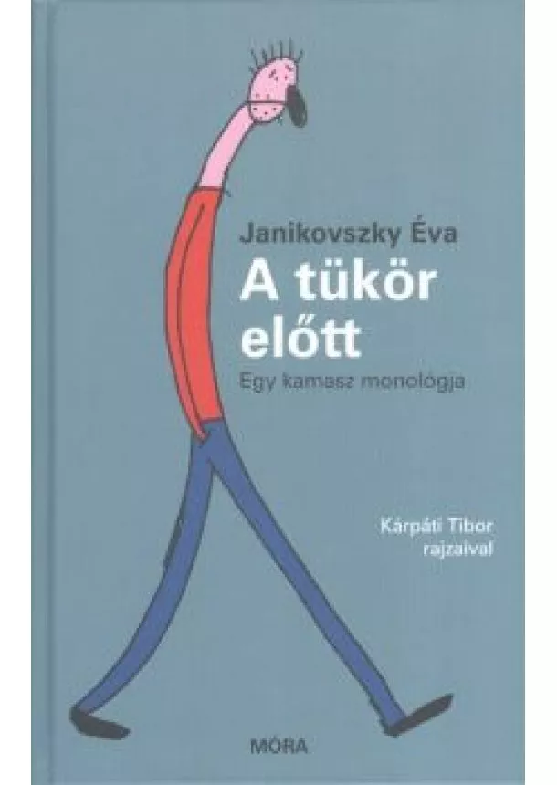 Janikovszky Éva - A tükör előtt /Egy kamasz monológja