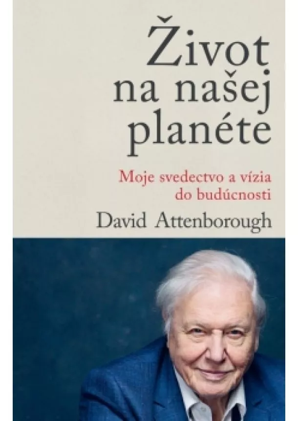 David Attenborough - Život na našej planéte