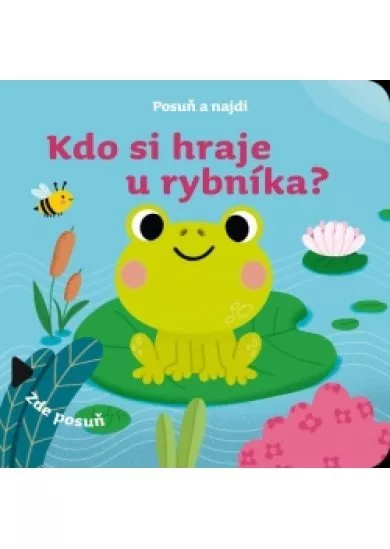 Posuň a najdi: Kdo si hraje u rybníka?