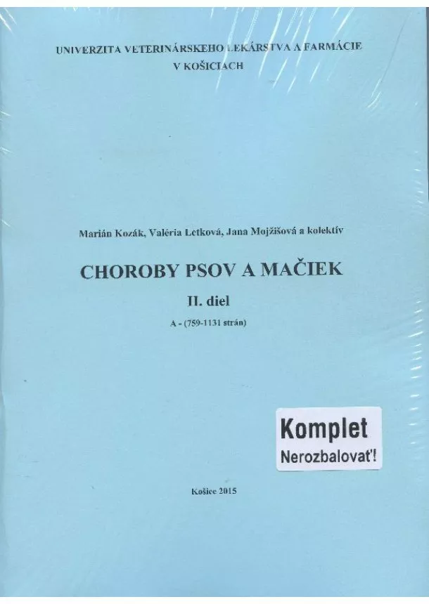 Marián Kozák, Valéria Letková, Jana Mojžišová a kolektív autorov - Choroby psov a mačiek - II. diel, A-B - Komplet