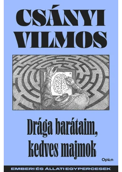 Drága barátaim, kedves majmok - Emberi és állati egypercesek (új kiadás)