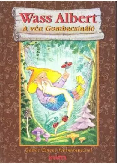 A VÉN GOMBACSINÁLÓ