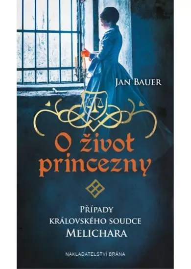 O život princezny - Případy královského soudce Melichara