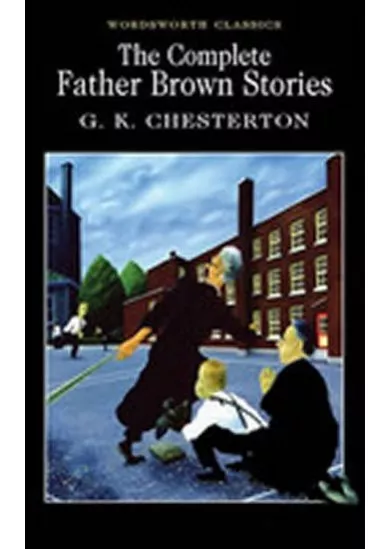 The Complete Father Brown Stories