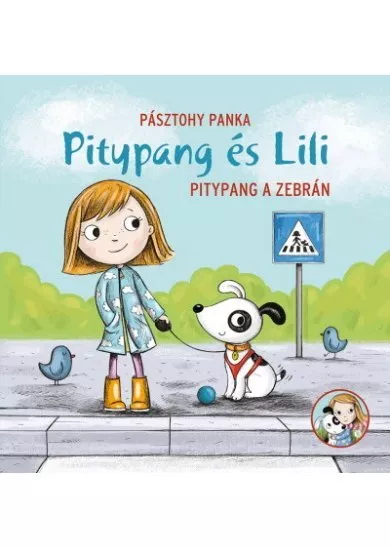 Pitypang a zebrán - Pitypang és Lili (új kiadás)
