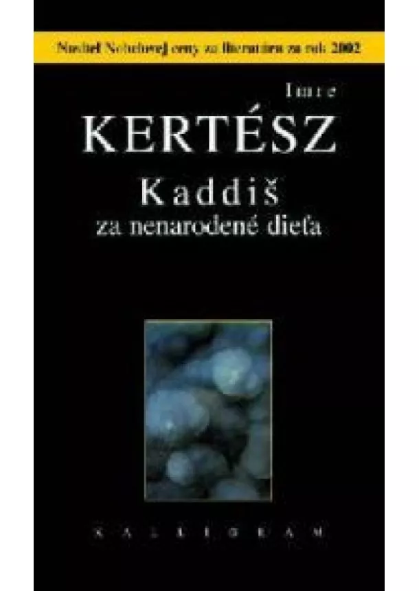 Imre Kertész - Kaddiš za nenarodené dieťa