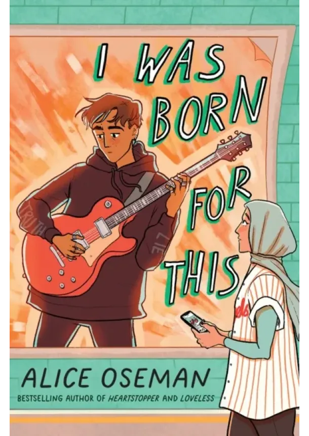Alice Oseman - I Was Born for This