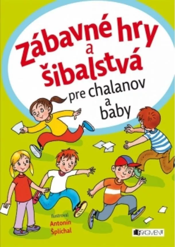 kolektiv - Zábavné hry a šibalstvá pre chalanov a baby