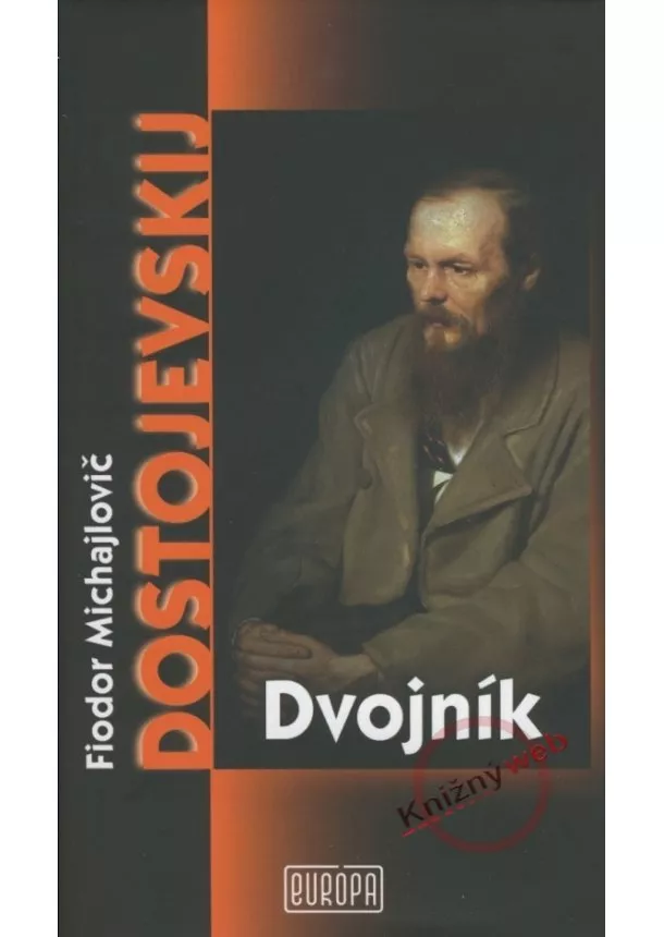 Fjodor Michajlovič Dostojevskij  - Dvojník - 2.vydanie