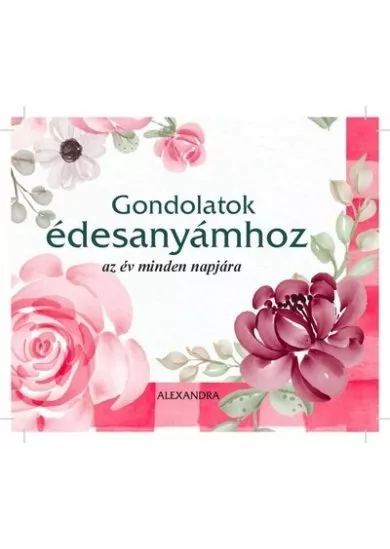 Gondolatok édesanyámhoz - az év minden napjára