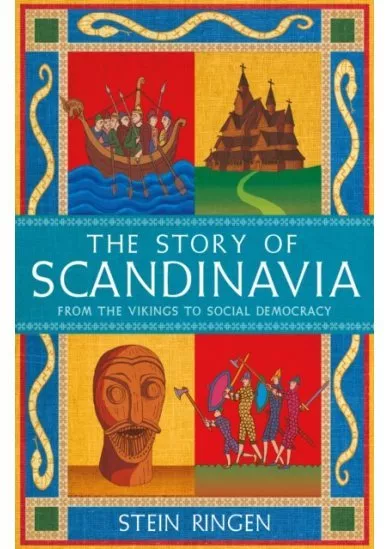 The Story of Scandinavia: From the Vikings to Social Democracy