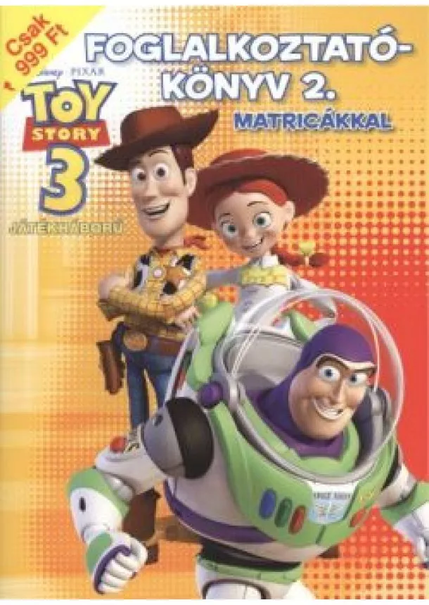 Foglalkoztató Könyv - TOY STORY 3 - JÁTÉKHÁBORÚ 2. /FOGLALKOZTATÓKÖNYV MATRICÁKKAL