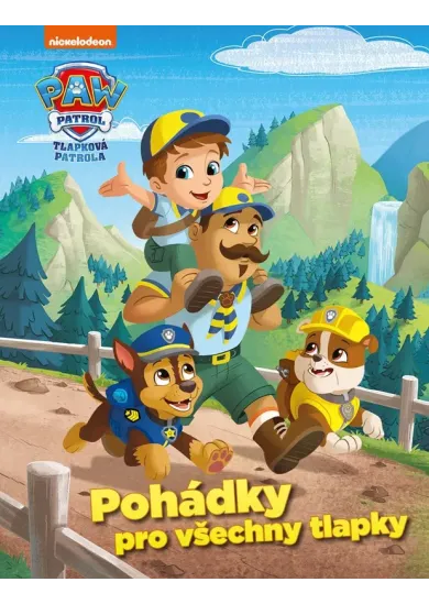 Tlapková patrola - Pohádky pro všechny tlapky
