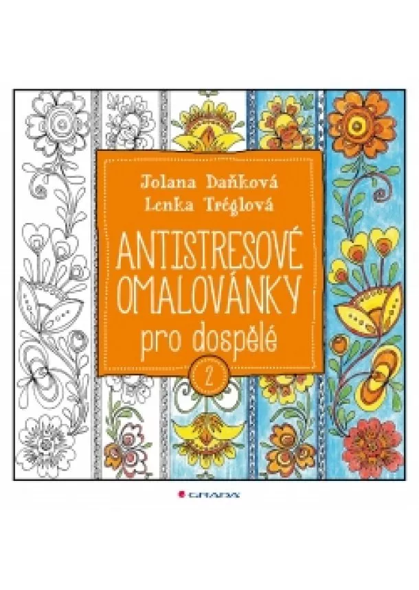 Jolana Daňková, Lenka Tréglová - Antistresové omalovánky pro dospělé 2