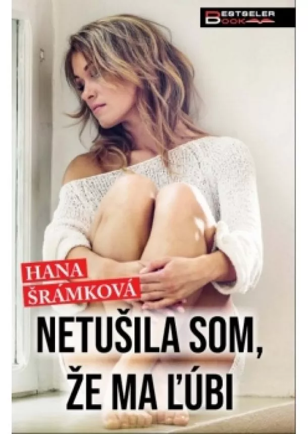 Hana Šrámková - Netušila som, že ma ľúbi