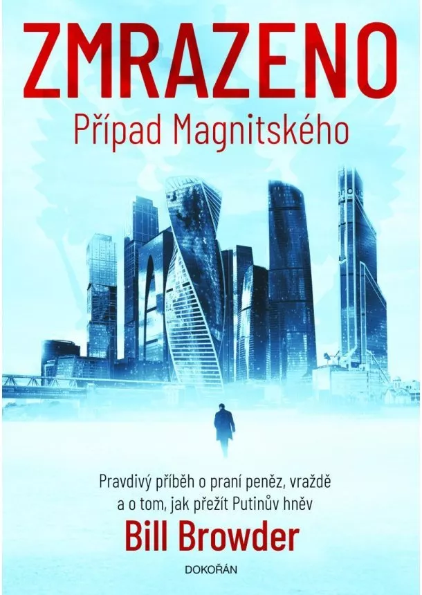 Bill Browder - Zmrazeno - Případ Magnitského