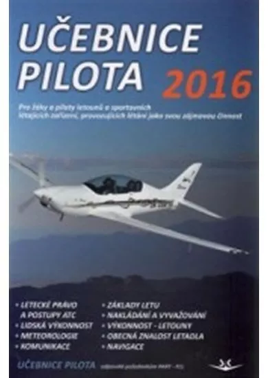 Učebnice pilota 2016: Pro žáky a piloty letounů a sportovních létajících zařízení