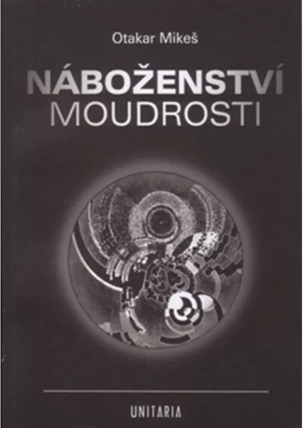 Otakar Mikeš - Náboženství moudrosti