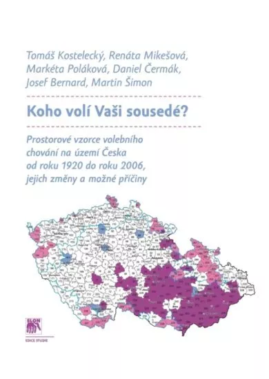 Koho volí Vaši sousedé? - Prostorové vzorce volebního chování na území Česka od roku 1920 do roku 2006, jejich změny a možné příčiny